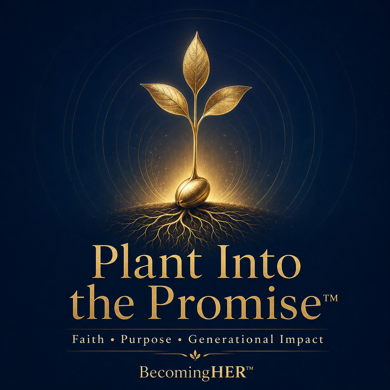 Plant Into the Promise—faith, purpose, and generational impact